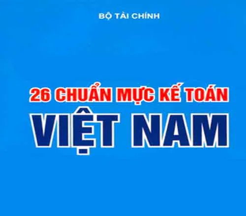 Trọn bộ 26 chuẩn mực kế toán Việt Nam mới nhất 2025