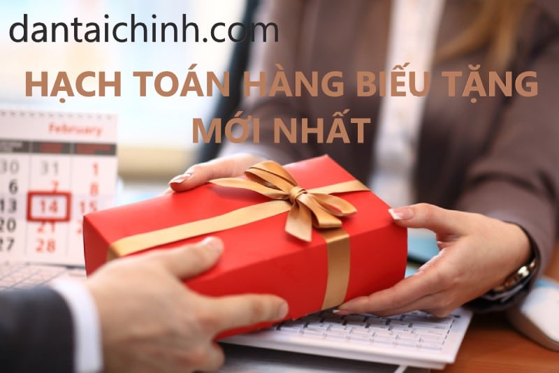 Hạch toán hàng biếu tặng mới nhất