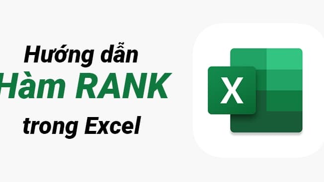 Cách sử dụng hàm RANK trong Excel để xếp hạng cực nhanh chóng