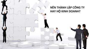 nên thành lập công ty hay hộ kinh doanh