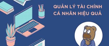 10 cách quản lý tài chính cá nhân hiệu quả nhất